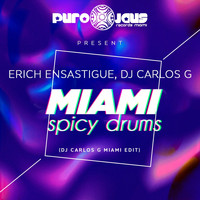 Erich Ensastigue, DJ CARLOS G - Miami Spicy Drums