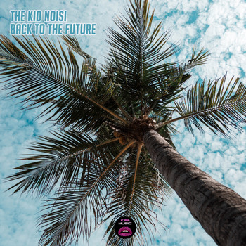 The Kid Noisi - Back To The Future