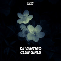 DJ Vantigo - Club Girls