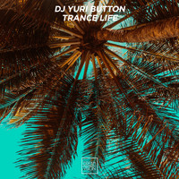 Dj Yuri Button - Trance Life