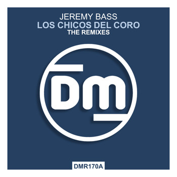 Jeremy Bass - Los Chicos Del Coro (The Remixes)