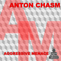 Anton Chasm - Aggressive Menace