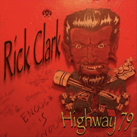 Rick Clark - Highway 79