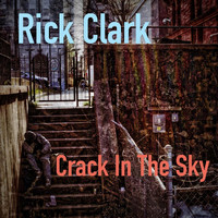 Rick Clark - Crack in the Sky