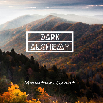 Dark Alchemy - Mountain Chant