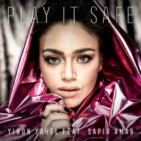 Yinon Yahel feat. Sapir Amar - Play It Safe
