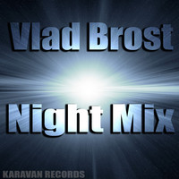 Vlad Brost - Night Mix