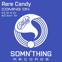 Rare Candy - Coming On