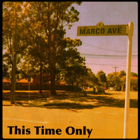 This Time Only - Marco Ave