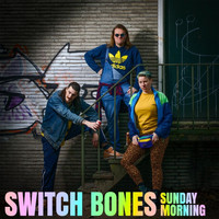Switch Bones - Sunday Morning