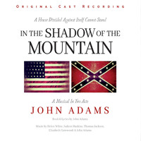 John Adams - In the Shadow of the Mountain