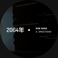 Dub Head - Space Road