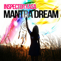 Inspector Kasa - Mantra Dream