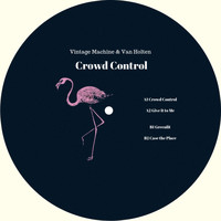 Van Holten, Vintage Machine - Crowd Control
