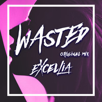 Excellia - Wasted