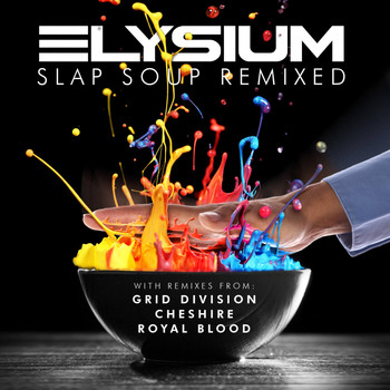 Elysium - Slap Soup Remixed