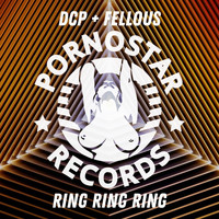 DCP and Fellous - Ring Ring Ring (Explicit)