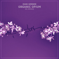 Idan Gerber - Organic Opium