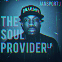 Jansport J - The Soul Provider LP