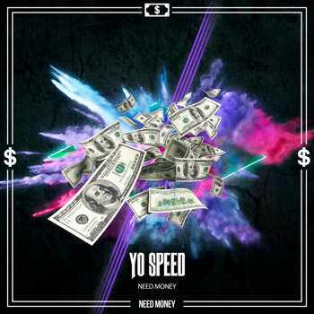 Yo speed - Need Money