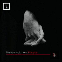 The Humanoid - Plastika