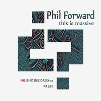 Phil Forward - This is massive