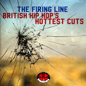 Various Artists - The Firing Line - British Hip Hop’s Hottest Cuts (Explicit)