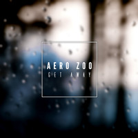 Aero Zoo - Get Away
