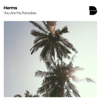 Herms - You Are My Paradise