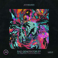 Joyhauser - Bad Generator