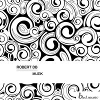 Robert DB - Muzik