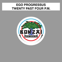 Ego Progressus - Twenty Past Four P.M.