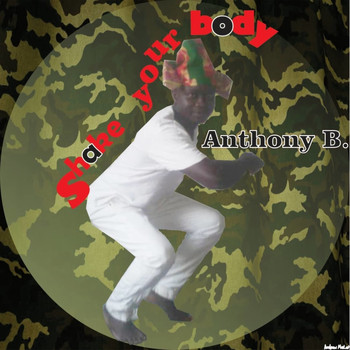 Anthony B - Shake Your Body