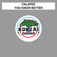 Calapez - You Know Better