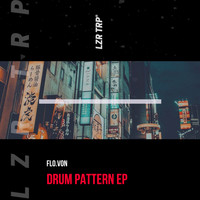 Flo.Von - Drum Pattern EP