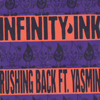 Infinity Ink feat. Yasmin - Rushing Back