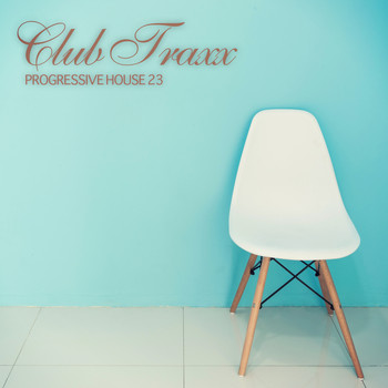 Various Artists - Club Traxx - Progressive House 23
