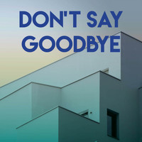 Alegra - Don't Say Goodbye