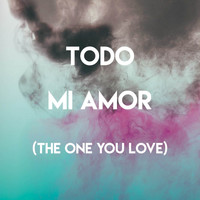 Alegra - Todo Mi Amor (The One You Love)