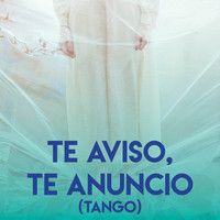Alegra - Te Aviso, Te Anuncio (Tango)