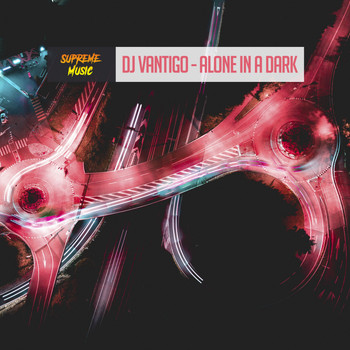 DJ Vantigo - Alone in a Dark