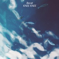Becat - Knee Knee