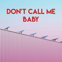 Regina Avenue - Don't Call Me Baby
