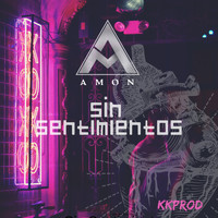 Amon  official - Sin Sentimientos
