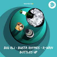 Big Ali x Busta Rhymes x R-Wan - Bottles Up