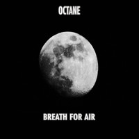 Octane - Breath For Air