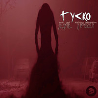 TYCKO - Evil Twist