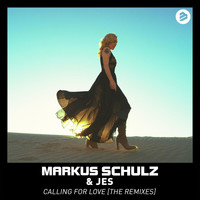 Markus Schulz & JES - Calling for Love (The Remixes)