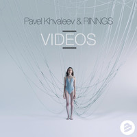 Pavel Khvaleev & RINNGS - Videos