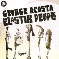 George Acosta - Elastic People